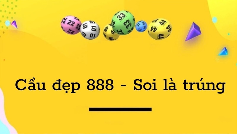 cầu đẹp 888